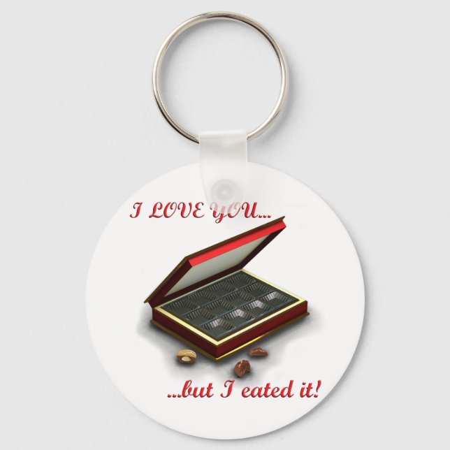 I love you, but I eated it! Key Ring (Front)