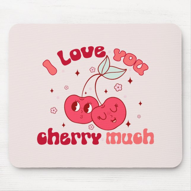 I Love You Cherry Much Mouse Pad (Front)