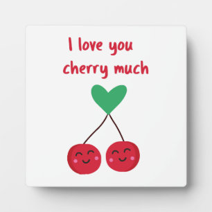 I Love You Cherry Much Valentine Plaque