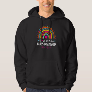 I Love You Class Dismissed 3rd Grade Last Day Of S Hoodie