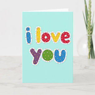 I Love You Colorful Fun Card
