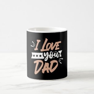 I Love you Dad Coffee Mug