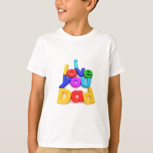 I Love You Dad Colourful 3D Letter T-Shirt