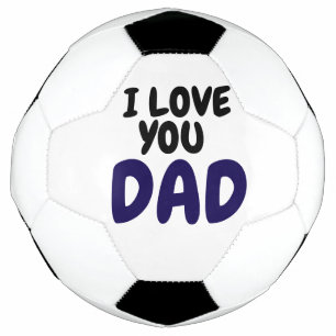 I Love you dad Elegant and Modern Soccer Ball