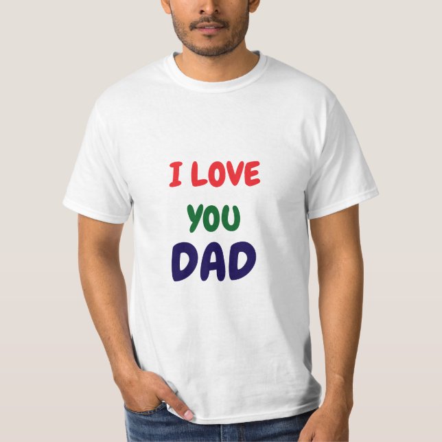 I love you Dad Elegant  T-Shirt (Front)