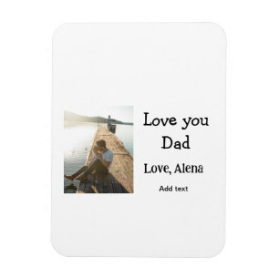 I love you dad father's day elegant add photo text magnet