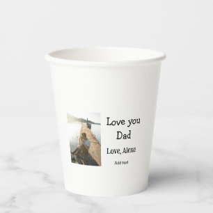 I love you dad father's day elegant add photo text paper cups