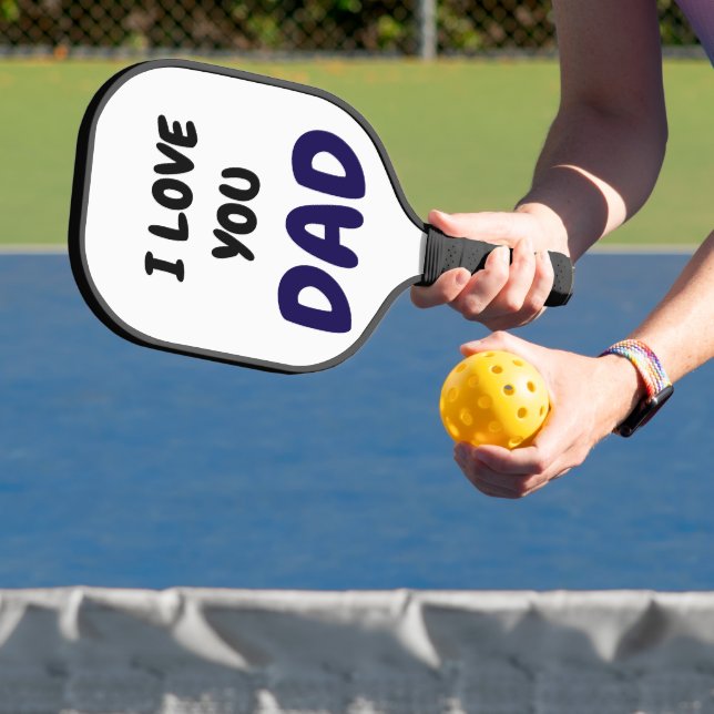 I Love You Dad Modern and Elegant  Pickleball Paddle (Insitu)