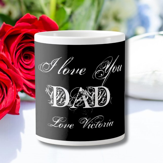 I Love You Dad Personalised Elegant Black & White Large Coffee Mug (I Love You Dad - Personalized Elegant Black & White Giant Coffee Mug.)