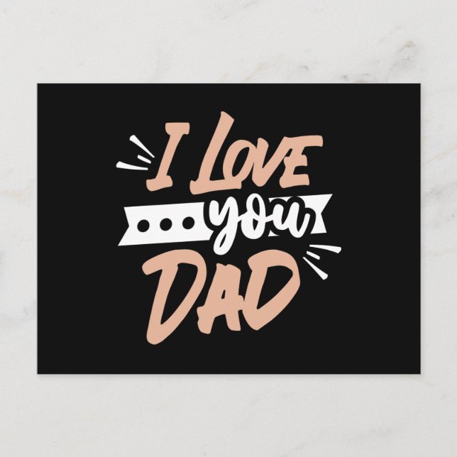 I Love you Dad Postcard (Front)