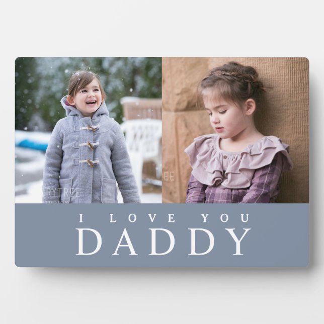 I Love You Daddy 2 Modern Dusty Blue Photo Collage Plaque (Front)
