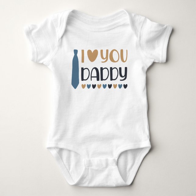 I Love You Daddy Baby Bodysuit (Front)