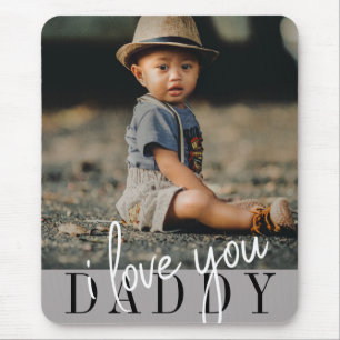 I Love You Daddy Custom Photo Mouse Pad