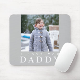 I Love You Daddy Kid Photo Father's Day Mouse Pad