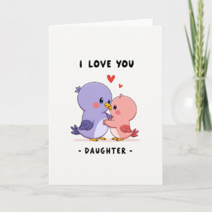 I Love You Daughter Bird Art Card