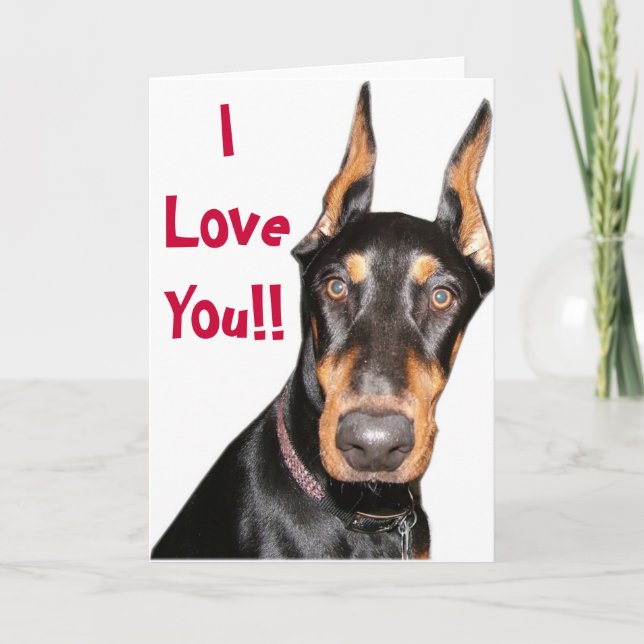I Love You!! Doberman  Card (Front)