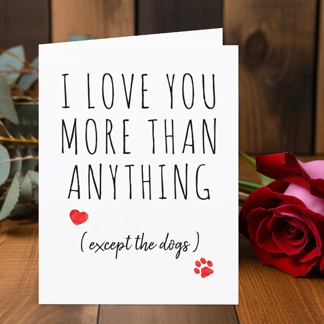 I Love You Dog Lover Funny Valentines Day Holiday Card (Creator Uploaded)