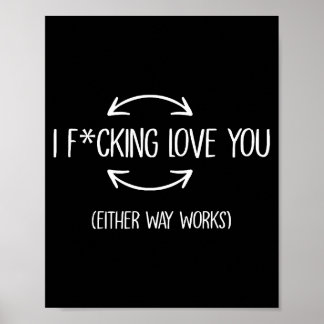 I love you either way works funny quotes poster
