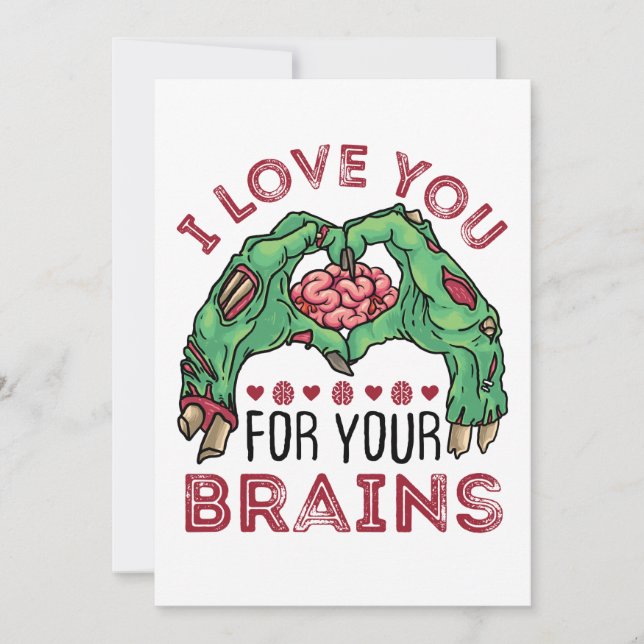 I Love You For Your Brains Zombie Valentine's Day Holiday Card (Front)