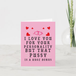 I Love You For Your Personality Card