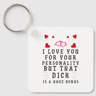 I Love You For Your Personality, Funny Anniversary Key Ring