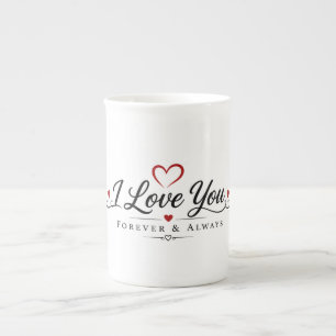 I Love You Forever & Always Bone China Mug