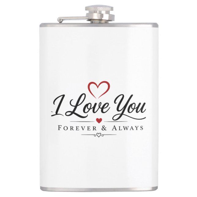I Love You Forever & Always Hip Flask (Front)