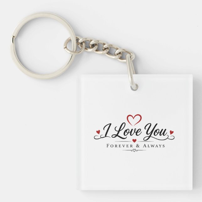 I Love You Forever & Always Key Ring (Front)