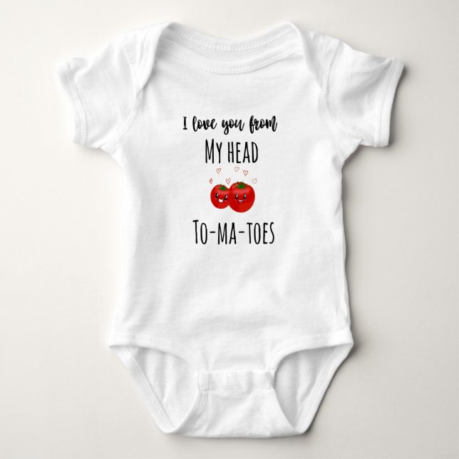 I Love You From My Head To My Tomatoes Baby Shower Bodysuit (Front)