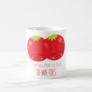 I Love You From My Head Tomatoes Coffee Mug