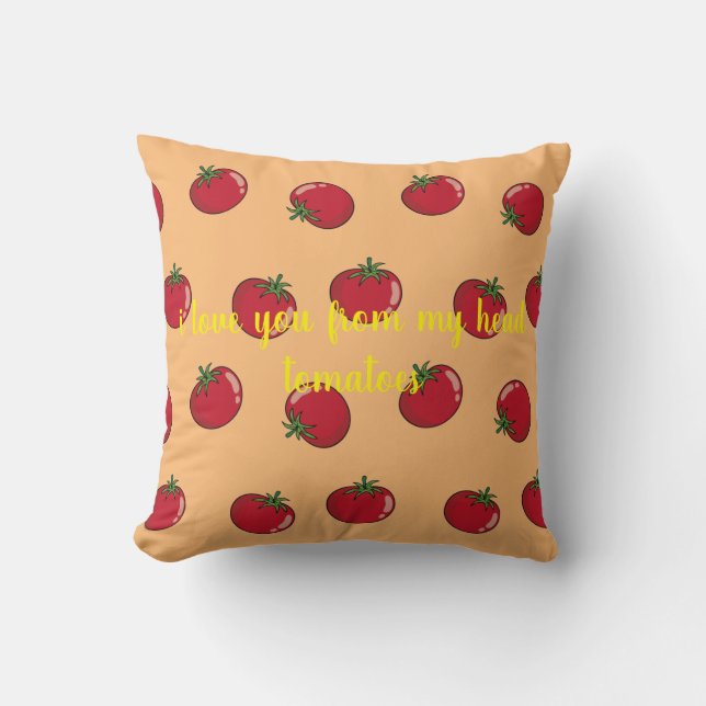 i love you from my head tomatoes cushion (Front)