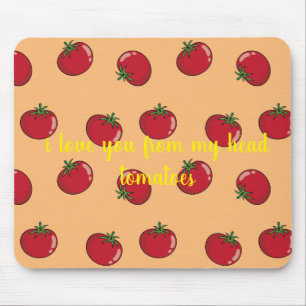 i love you from my head tomatoes mouse pad