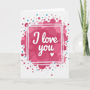 I Love You Fuchsia Fun Card