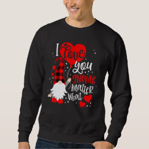 I Love You Gnome Matter What Buffalo Plaid Valenti Sweatshirt
