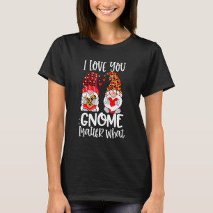 I Love You Gnome Matter What Buffalo Plaid Valenti T-Shirt