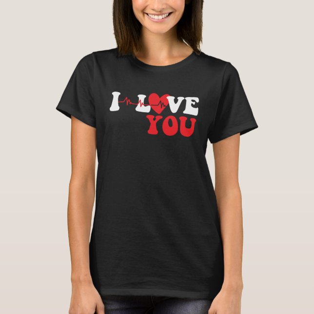 I love you heart beat love story valentine s day c T-Shirt (Front)