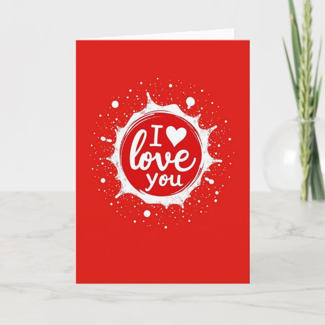 I Love You Heart Burst Card (Front)