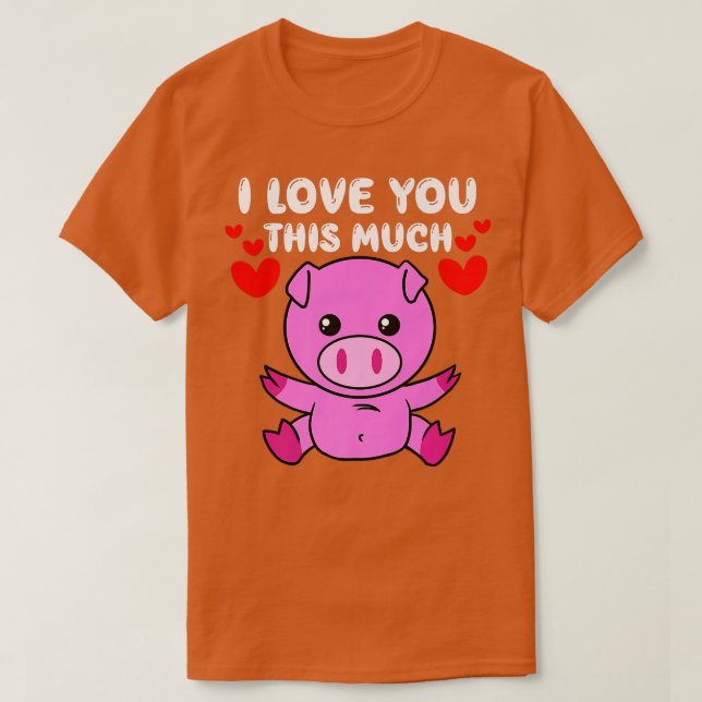 I Love You his Much Cute Pig Hug Valentines Day Hu T-Shirt (Design Front)