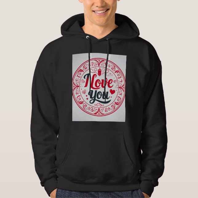 I Love You Hoodie (Front)