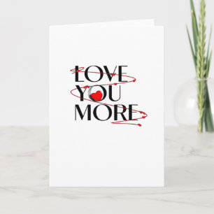 I Love You I Love You More Joyful Heartfelt Style  Card