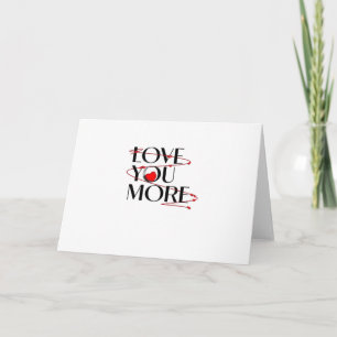 I Love You I Love You More Joyful Heartfelt Style  Card