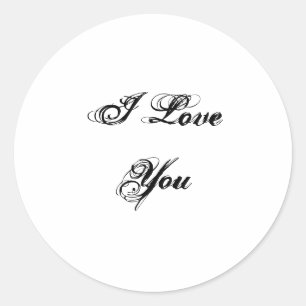 I Love You. In a script font. Black and White. Classic Round Sticker