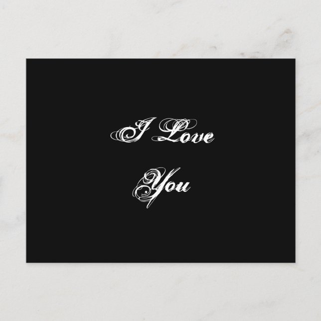I Love You. In a script font. Black and White. Postcard (Front)