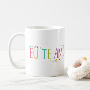 I love you in Portuguese eu te amo Coffee Mug