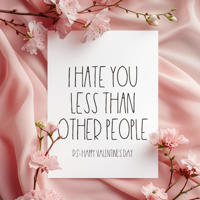 I love you less than other people Valentine's Holiday Card (Creator Uploaded)