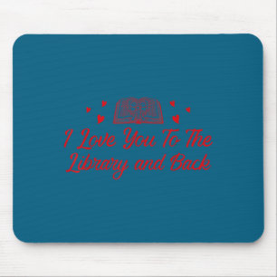 I love you library back funny book lover quote mouse pad