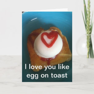 I love you like egg on toast card