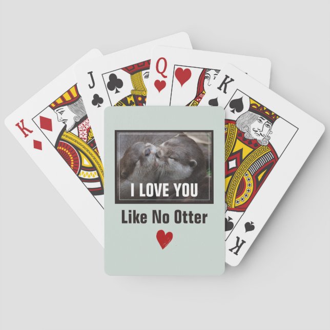 I Love You Like No Otter Cute Photo Playing Cards (Back)