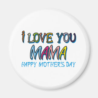 I Love You Mama Shirts Magnet
