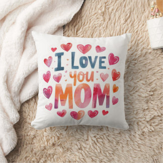 I Love You Mom  Cushion